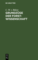 Grundz�ge Der Forstwissenschaft: Taschenbuch F�r Forstverwalter 3111103803 Book Cover