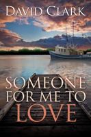 Someone For Me To Love 0982875193 Book Cover