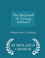 The Boyhood of Living Authors 1021986127 Book Cover