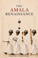 The Amala Renaissance B0HFM5KJKJ Book Cover
