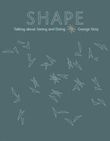 Shape: Talking about Seeing and Doing 0262195313 Book Cover