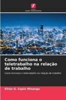 Como funciona o teletrabalho na relação de trabalho (Portuguese Edition) 6208495210 Book Cover