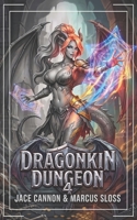 Dragonkin Dungeon 4: An Epic Fantasy Adventure B0H35N813Z Book Cover