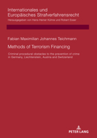Methods of Terrorism Financing: Criminal Procedural Obstacles to the Prevention of Crime in Germany, Liechtenstein, Austria and Switzerland 3631864329 Book Cover