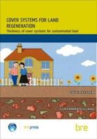 Cover Systems for Land Regeneration: Thickness of Cover Systems for Contaminated Land 1860816843 Book Cover