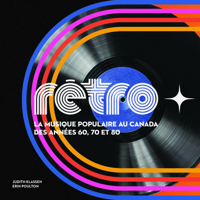 Rétro -- La musique populaire au Canada des années 60, 70 et 80 (La collection Catalogue-souvenir) (French Edition) 0660726459 Book Cover