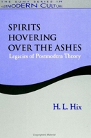 Spirits Hovering over the Ashes: Legacies of Postmodern Theory (S U N Y Series in Postmodern Culture) 0791425169 Book Cover
