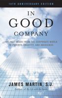 In Good Company: The Fast Track from the Corporate World to Poverty, Chastity, and Obedience 1580510817 Book Cover