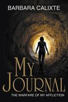 My Journal: The Warfare of My Affliction 1681111934 Book Cover