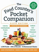 The Food Counter’s Pocket Companion: Calories, Carbohydrates, Protein, Fats, Fiber, Sugar, Sodium, Iron, Calcium, Potassium, and Vitamin D―with 33 Restaurant Chains 1891011367 Book Cover