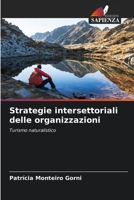 Strategie intersettoriali delle organizzazioni: Turismo naturalistico 6206093506 Book Cover