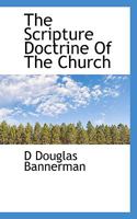 The Scripture Doctrine of the Church Historically and Exegetically Considered 0801006562 Book Cover