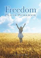 Freedom Prayer Workbook 1545616590 Book Cover
