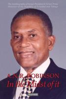 A.N.R. Robinson: In the Midst of It. Arthur Napoleon Raymond Robinson 1906190607 Book Cover
