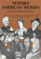 Notable American Women, The Modern Period: A Biographical Dictionary (Notable American Women) 0674627326 Book Cover