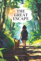 The Great Escape: Never underestimate the power of teamwork—even from a furry friend. B0DPTWLX8T Book Cover