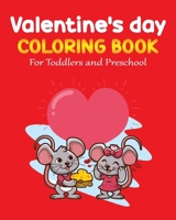 Valentine's Day Coloring Book for Toddlers and Preschool: cute Animals  /Cute and Fun Love Filled Images /A Collection of Fun and Easy Happy ... ... Pages for Kids, Toddlers and Preschool B084DP5DGZ Book Cover