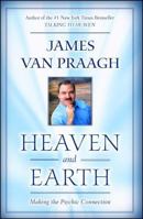 Heaven and Earth: Making the Psychic Connection 0743227263 Book Cover