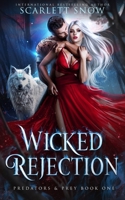 Wicked Rejection: A Dark Rejected Mates Romance B09GX9VTTZ Book Cover