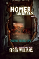 Homer Underby: The Thuperman Trilogy: Book 2 1950627209 Book Cover