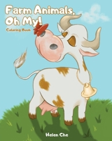 Farm Animals, Oh My! 1638779619 Book Cover