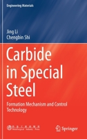 Carbide in Special Steel: Formation Mechanism and Control Technology 9811614555 Book Cover