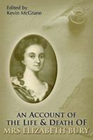 An Account of the Life & Death of Mrs. Elizabeth Bury 1892777991 Book Cover