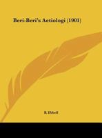 Beri-Beri's Aetiologi 1160323275 Book Cover