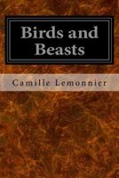 Birds and Beasts [Illustrated edition] 1533376824 Book Cover