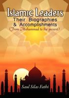 Islamic Leaders, Their Biographies and Accomplishments: From Muhammad to the Present 0977711757 Book Cover
