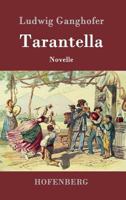 Tarantella (Gro�druck): Novelle 153074217X Book Cover