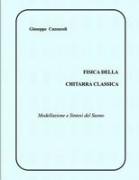 Fisica della Chitarra Classica: Modellazione e Sintesi del Suono 1986404935 Book Cover