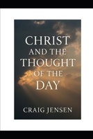 Christ and The Thought of The Day B0F4RMTFH5 Book Cover