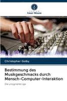 Bestimmung des Musikgeschmacks durch Mensch-Computer-Interaktion: Die unsignierte Liga 6202833351 Book Cover