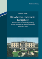 Die Albertus-Universit�t K�nigsberg 3050043121 Book Cover