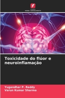 Toxicidade do flúor e neuroinflamação (Portuguese Edition) 6208844053 Book Cover