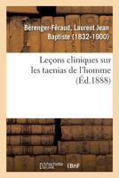 Lecons Cliniques Sur Les Taenias de L'Homme... 1272550710 Book Cover