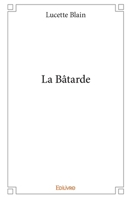 La Bâtarde (French Edition) 2332981403 Book Cover