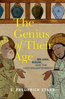 The Genius of Their Age: Ibn Sina, Biruni, and the Lost Enlightenment 0197675557 Book Cover