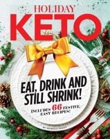 Holiday Keto: Eat, Drink and Still Shrink! 1951274458 Book Cover