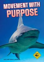 Movement With Purpose (Shark Watch!) B0FJFWBJSZ Book Cover