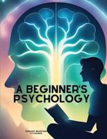 A Beginner's Psychology B08XKRD9V8 Book Cover