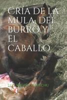 Cría de la mula, del burro y el caballo 1720046824 Book Cover