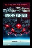 Unsere Freunde: Science-Fiction, Action B0CKPV9W1Q Book Cover