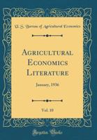 Agricultural Economics Literature, Vol. 10: January, 1936 0260004766 Book Cover