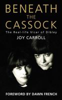 Beneath the Cassock: The Real-life Vicar of Dibley 0007122071 Book Cover