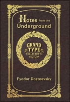 Large Print - Notes from the Underground - Grand Type Collector's Edition - Matte Hardcover with Dust Jacket 1834122694 Book Cover