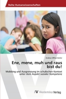 Ene, Mene, Muh Und Raus Bist Du! 3639403886 Book Cover