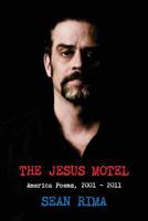 The Jesus Motel: America Poems, 2001 - 2011 1300013052 Book Cover