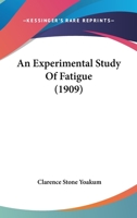 An Experimental Study Of Fatigue ...... 1120150302 Book Cover